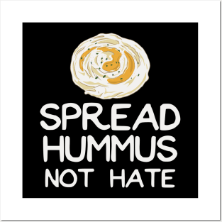 Spread Hummus Not Hate Posters and Art